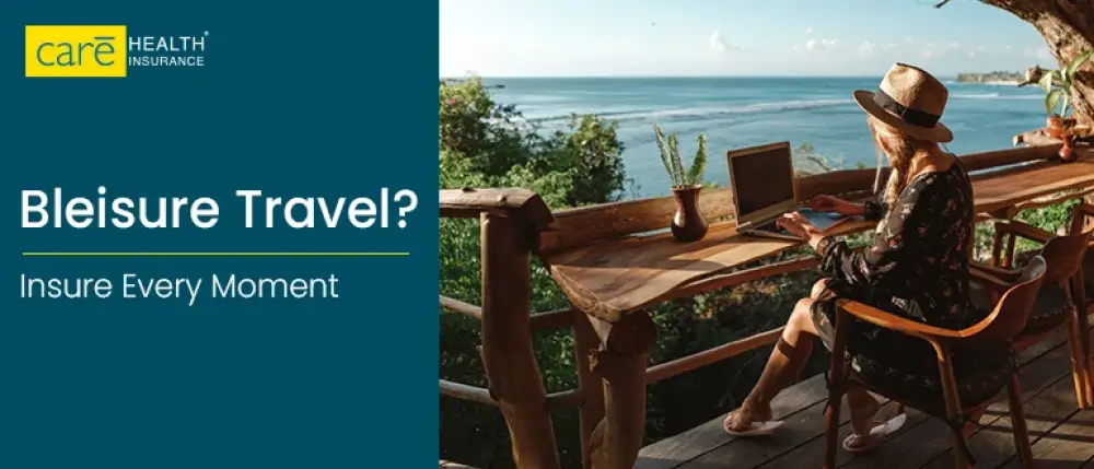 Planning For a Bleisure Trip? Travel Smart with Insurance