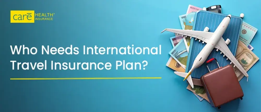 Who Should Buy an International Travel Insurance Plan?