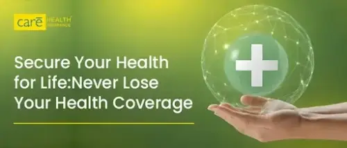 Why Lifetime Renewability is a Must-Have Feature in Health Insurance Plans? Why Lifetime Renewability is a Must-Have Feature in Health Insurance Plans?