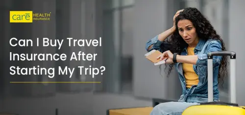 Is It Possible to Buy Travel Insurance After Leaving for My Trip? Is It Possible to Buy Travel Insurance After Leaving for My Trip?