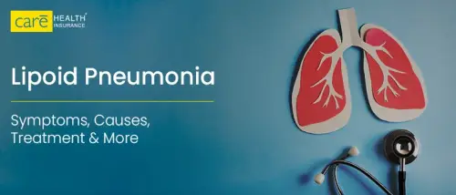 What is Lipoid Pneumonia? Symptoms, Causes, Treatment & More