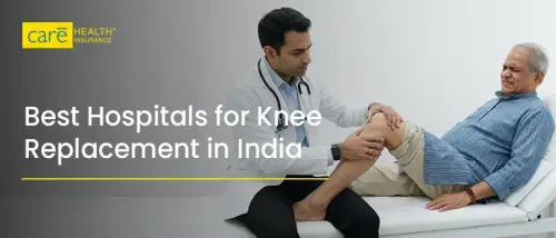 Best Hospitals for Knee Replacement in India: How to Choose Best Hospitals for Knee Replacement in India: How to Choose