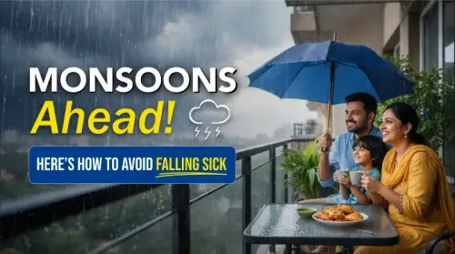 Monsoons Ahead! Here’s How to Avoid Falling Sick Monsoons Ahead! Here’s How to Avoid Falling Sick