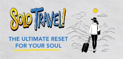 Solo Travel: The Ultimate Reset for Your Soul