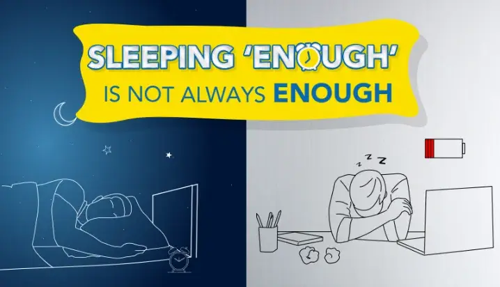 Sleeping ‘Enough’ is Not Always Enough