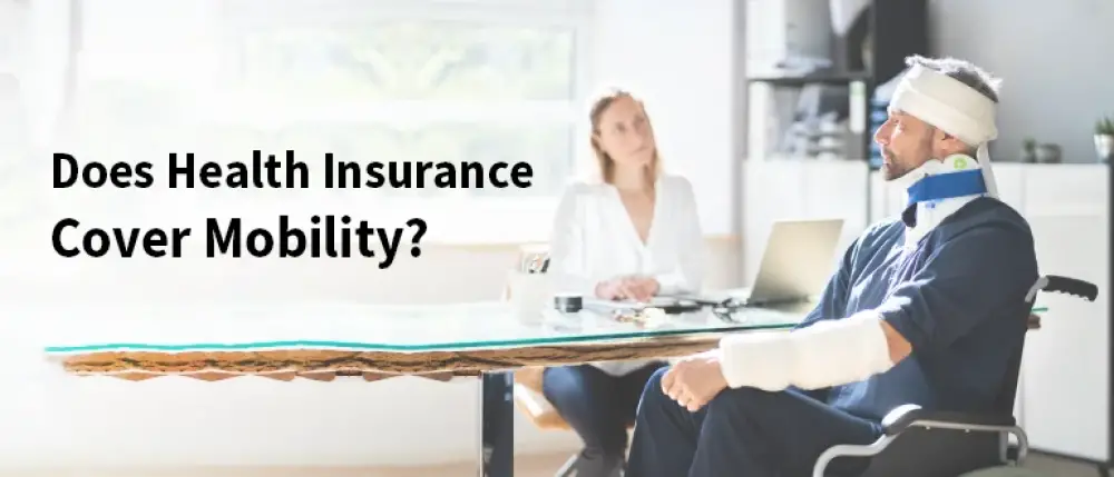 How does Mobility Cover in Health Insurance Benefit?
