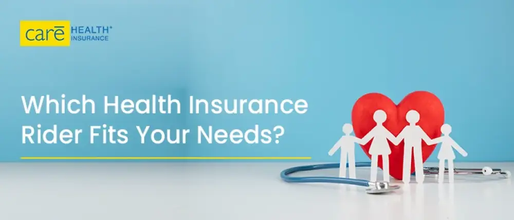 Not Sure Which Health Insurance Rider Should You Choose?