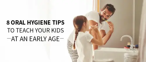 8 Things You can Teach Your Child about Dental Hygiene