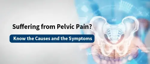 10 Causes of Pelvic Pain You Shouldn’t Ignore