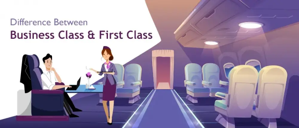 Business Class Vs First Class Flight: 6 Key Features You Must Know