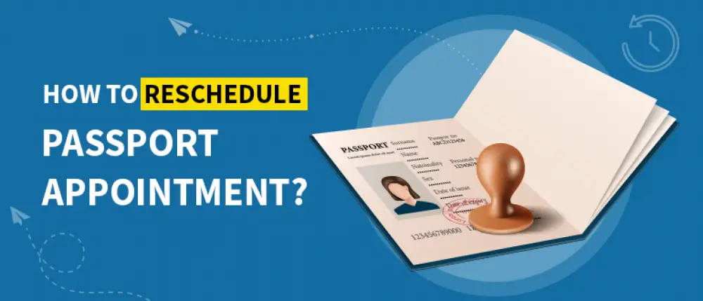 How to Reschedule Your Passport Appointment