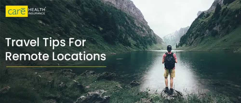 9 Must-Know Tips For Travelling In Remote Areas