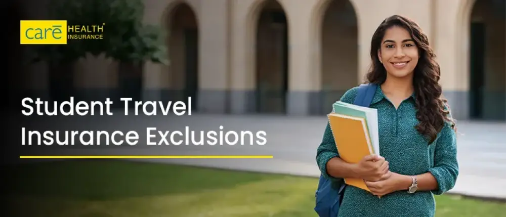 Common Exclusions Under a Student Travel Insurance Plan Common Exclusions Under a Student Travel Insurance Plan