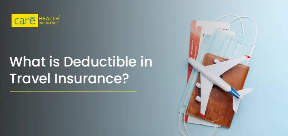 Travel Insurance Deductible: What You Should Know