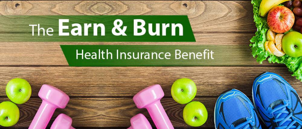 boost your wellness regime with the earn and burn health insurance benefit