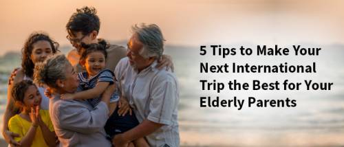 tips to plan a comfortable trip with old age parents