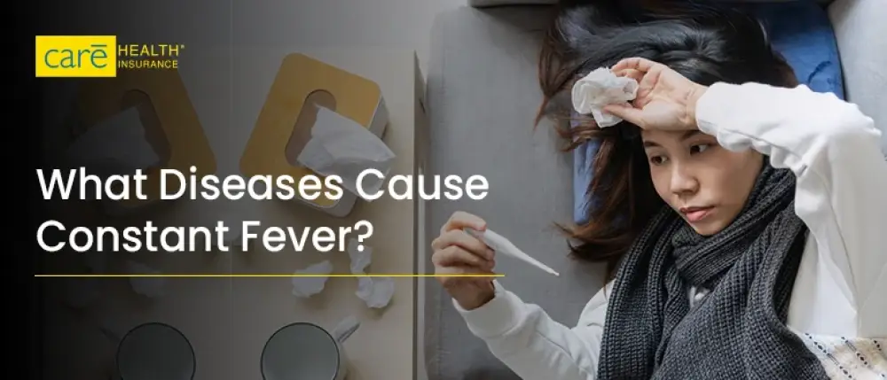 What Diseases Cause Constant Fever? What Diseases Cause Constant Fever?