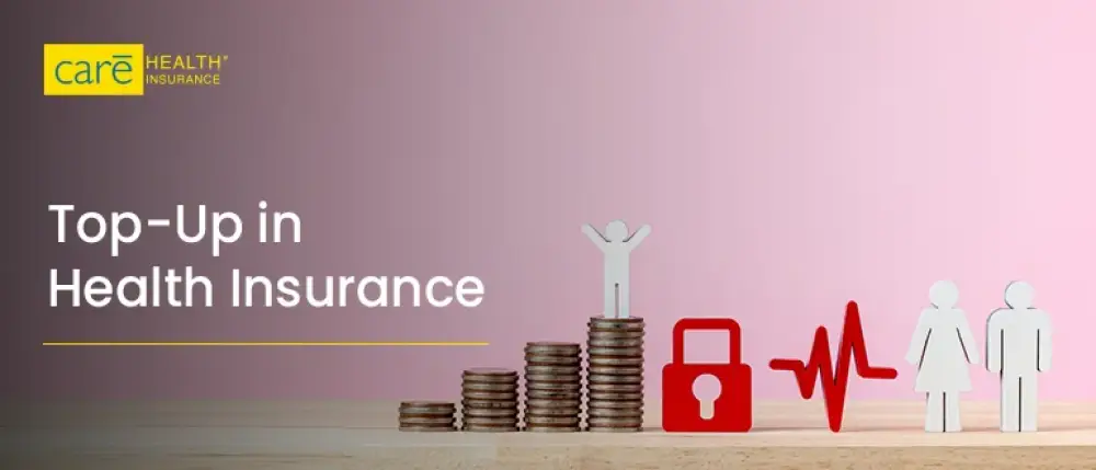 What Is Top-Up in Health Insurance? Benefits and Differences