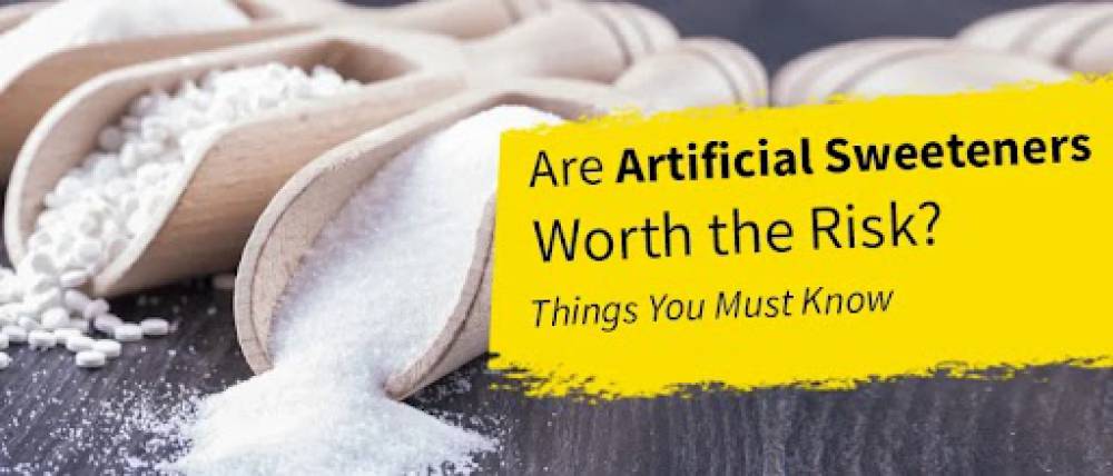 Are Artificial Sweeteners Worth the Risk? Things You Must Know