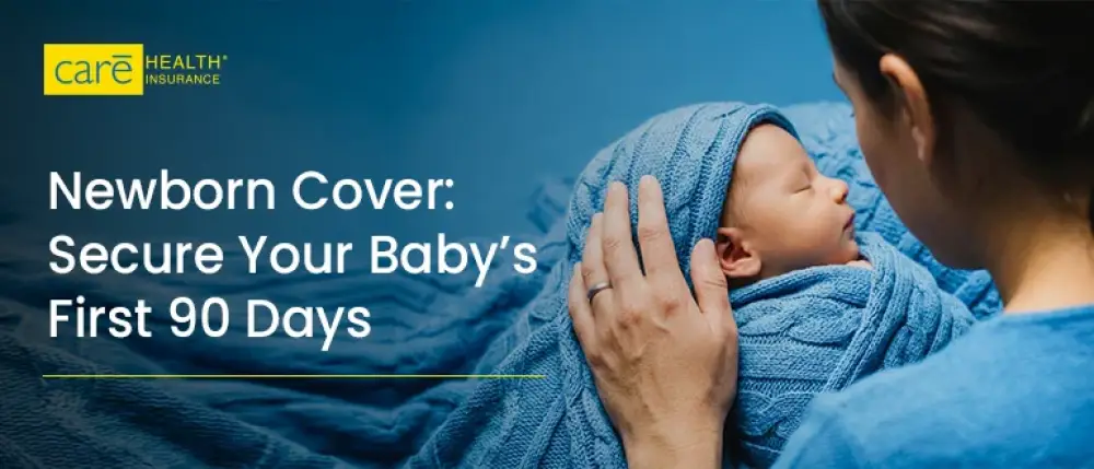Newborn Health Insurance: Why Securing Your Baby’s First Ninety Days Is Essential